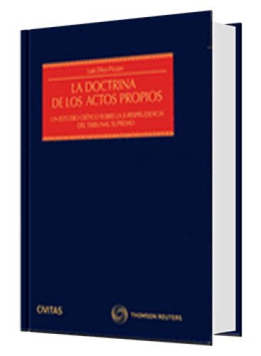 LA DOCTRINA DE LOS ACTOS PROPIOS LA DOCTRINA DE LOS ACTOS PROPIOS
